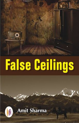 False Ceiling, Amit Sharma , Book Review, LiFi Publications Pvt Ltd