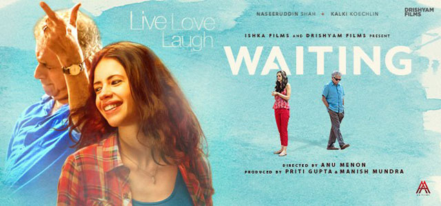 Waiting , Movie Review, Bollywood Review,Kalki Koechlin, Naseeruddin Shah, Rajat Kapoor,Anu Menon