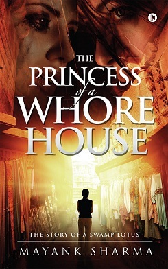 book-review-of-the-princess-of-a-whorehouse-the-story-of-a-swamp-lotus-by-mayank-sharma