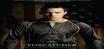 Foxcatcher- Movie Review