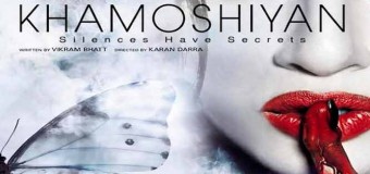 Khamoshiyan- Movie Review