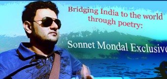 Bridging India to the world through poetry:Sonnet Mondal Exclusive Coming soon