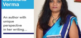 Knowing the talented Author Sumedha Verma