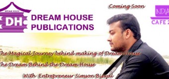 Dream House Journey Coming Soon With Entrepreneur Simson Biswal