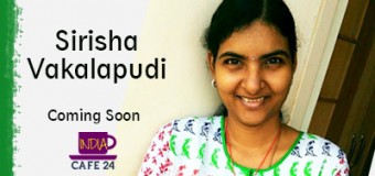 Sirisha Vakalapudi- An Innovative Entrepreneur – Coming Soon