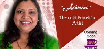 Ashwini- The Cold Porcelain Artist- Coming Soon