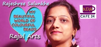 Rajeshree Salunkhe – Her Beautiful World Of Colorful Beads