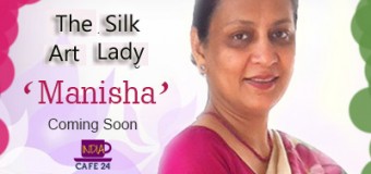 The Silk Art  Lady- Manisha- Coming Soon