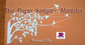 The Paper Karigar- Manisha