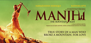 Manjhi – The Mountain Man- Movie Review
