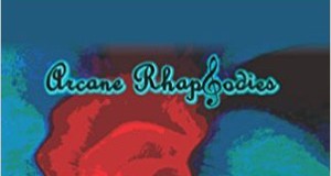 Arcane Rhapsodies By Navya Jain – A Book Review