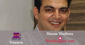 Manas Wadhwa @ WeddingPlz.Com – A Dream Of A Dreamer