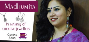 Madhumita – In making of Creative Jewellery- Coming Soon