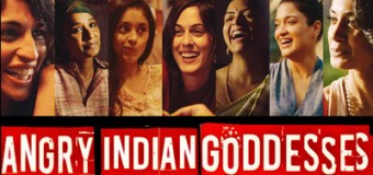 Angry Indian Goddesses – Movie Review