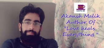 Akansh Malik- Author Of “Love heals Everything ” – A Chit Chat Session