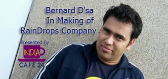 Bernard Dsaa – In Making of RainDrops Company