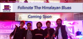 Folk Note The Himalayan Blues With Anshul – Coming Soon