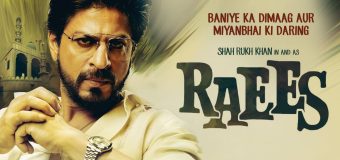 Raees – Movie Review