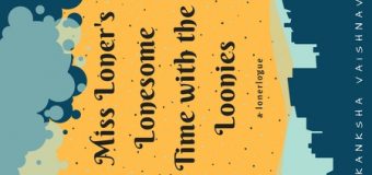 Book Review Of Akanksha Vaishnav’s Miss Loner’s Lonesome Time with the Loonies