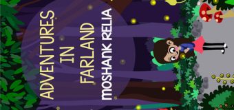 Adventures In Farland  by Moshank Relia  – A Book Review
