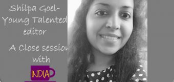 Meet Talented Young Editor – Shilpa Goel