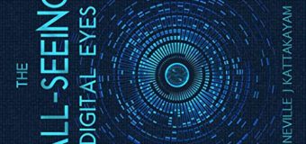 A Book Review Of The All Seeing Digital Eyes Authored By Neville J Kattakayam