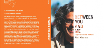 A Book Review Of Between You And Me: Flight To Societal Moksha By Atul Khanna