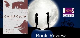 Cupid Covid By Devinder Dhingra – A Great Combination Of Suspense, Thrill, And Love