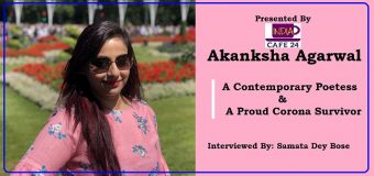 Akanksha Agarwal- A Contemporary Poetess & A Proud Corona Survivor