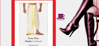 Forty-Nine Shades Confused By Deepak Kaul- A Desi version of Fifty Shades of Grey