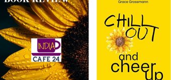 Chill Out And Cheer Up By Grace Grossman – A Self Help Book On Staying Happy And Positive