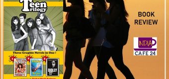 Teen Trilogy: Three Graphic Novels in One By Monisha K Gumber- A Real Sneak Peek On Teenagers Lives