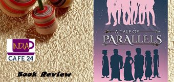 A Tale Of Parallels By Ravi Valluri – A Unique Collection Of Short Stories That Combine The Past And The Present