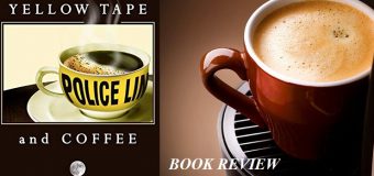 Yellow Tape And Coffee By Pat Luther – A Book Offering A Perfect Blend Of Sci-fi, Suspense And Horror