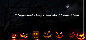 9 Important Things You Must Know About Halloween