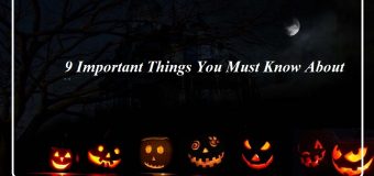 9 Important Things You Must Know About Halloween