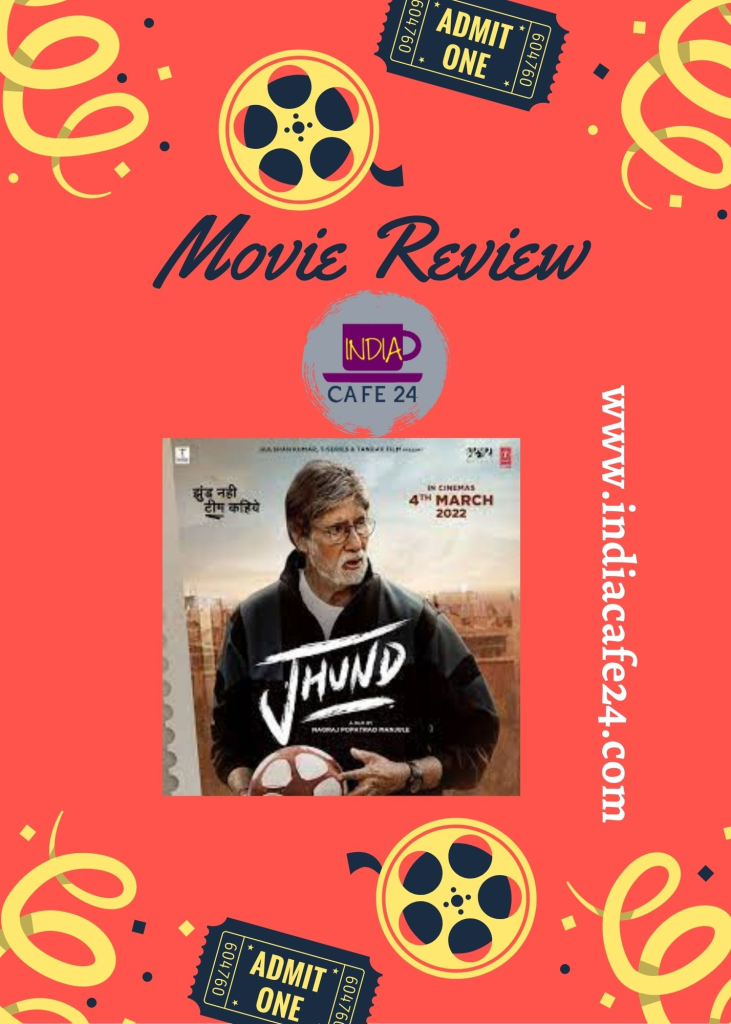 Jhund- Movie Review