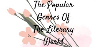 <strong>The Popular Genres Of The Literary World</strong>
