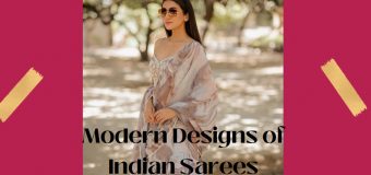 Modern Designs of Indian Sarees for A Graceful Yet Traditional Look