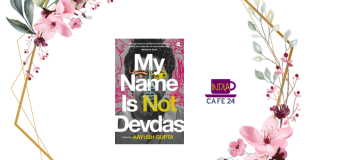 My Name Is Not Devdas By Aayush Gupta- Book Review