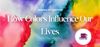 Shades of Emotion: How Colors Influence Our Lives