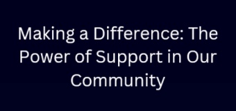 Making a Difference: The Power of Support in Our Community