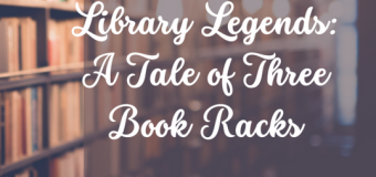 Library Legends: A Tale of Three Book Racks