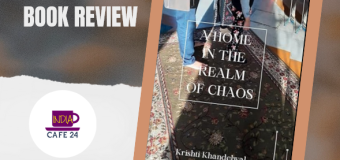 A Home in the Realm of Chaos by Krishti Khandelwal