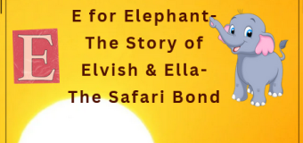 E for Elephant- The Story of Elvish & Ella