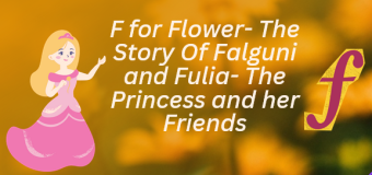 F for Flower- The Story Of Falguni  and Fulia