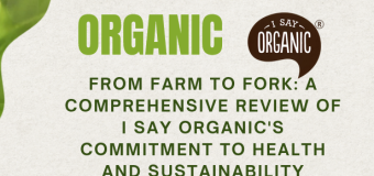 From Farm to Fork: A Comprehensive Review of I Say Organic’s Commitment to Health and Sustainability