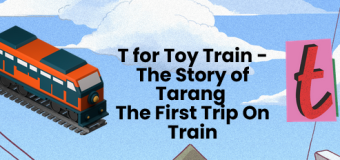 T for Toy Train – The Story of Tarang