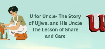 U for Uncle- The Story of Ujjwal and His Uncle