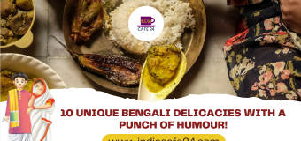 10 Unique Bengali delicacies with a Punch of Humour!